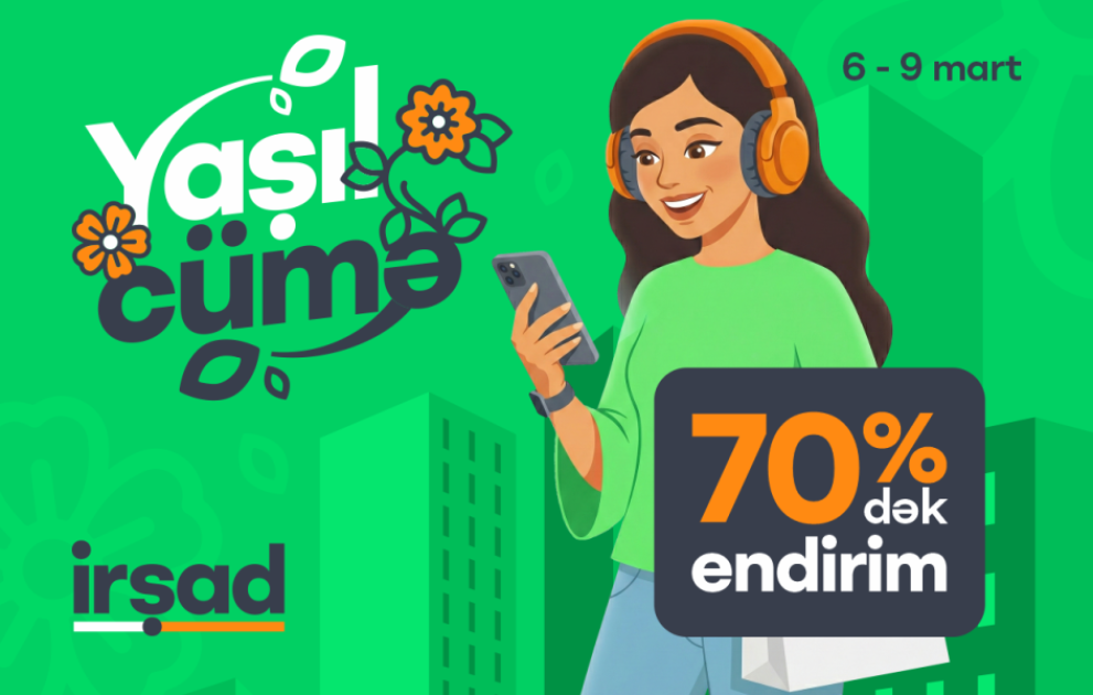 ® “Yaşıl Cümə” başlayır - hər yer yaşıl olacaq!