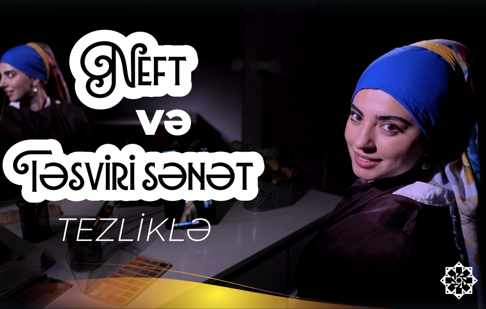 Sənətin dili ilə neftin hekayəsi: “Neft və təsviri sənət”