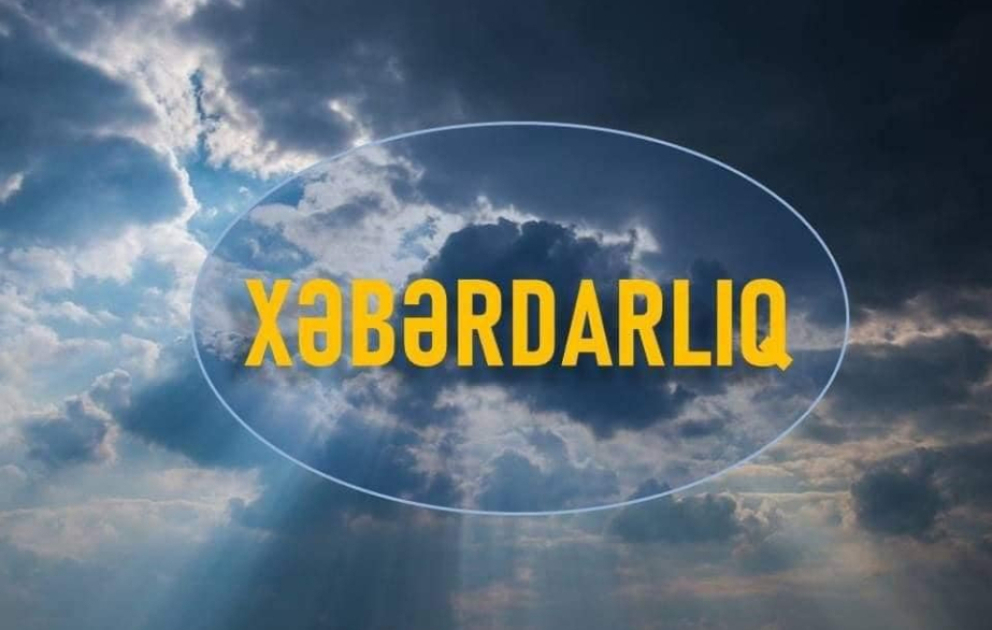 Yağış yağacaq, dolu düşəcək, çaylarda sululuq artacaq - XƏBƏRDARLIQ