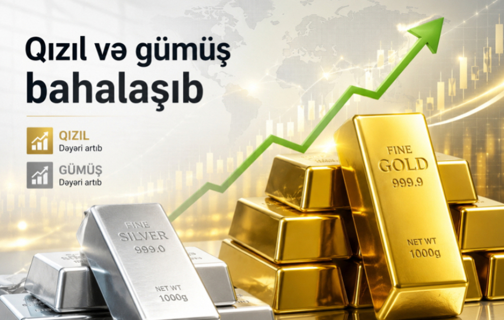 Dünya birjalarında qızıl və gümüş bahalaşıb