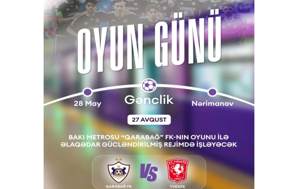 Bakı metrosu “Qarabağ”ın oyunu ilə əlaqədar gücləndirilmiş rejimdə işləyəcək