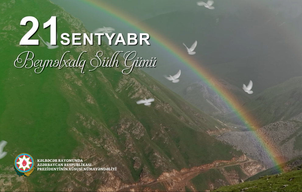 Kəlbəcər rayon xüsusi nümayəndəliyindən Beynəlxalq Sülh Günü münasibətilə videoçarx